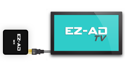 HDMI cable right into the EZ-AD Media Player and your ready to go